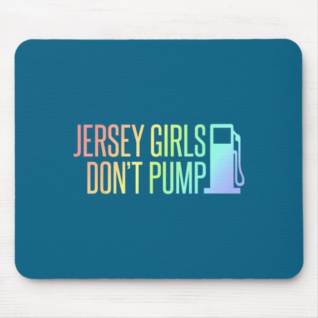 Alfombrilla De Ratón Jersey Girls Don't Pump Gas Funny New Jersey State (Frente)