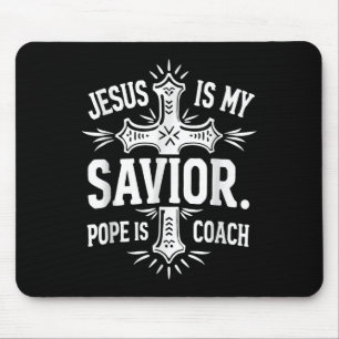 Alfombrilla De Ratón Jesús Es Mi Salvador El Papa Es Mi Entrenador Chri