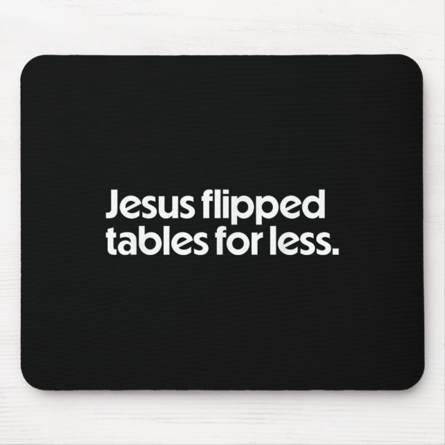 Alfombrilla De Ratón Jesus Flipped Tables For Less Funny Christian Fait (Frente)