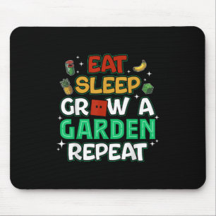 Alfombrilla De Ratón Juego divertido Eat Sleep Crecer Un Jardín Repetir