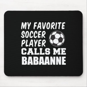 Alfombrilla De Ratón Jugador de fútbol favorito me llama Anne Abuela Tu