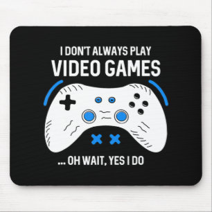 Alfombrilla De Ratón Jugador Divertido No Siempre Juego Videojuegos Jue