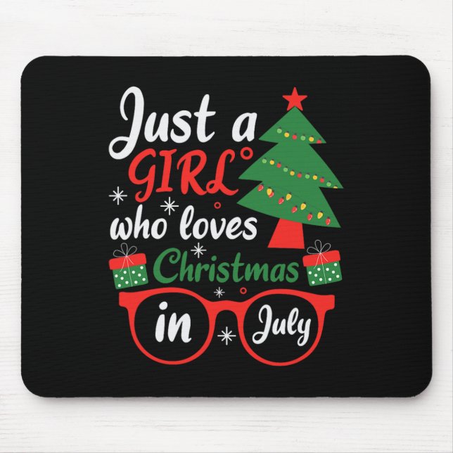 Alfombrilla De Ratón Just A Girl Who Love Christmas In July  (Frente)