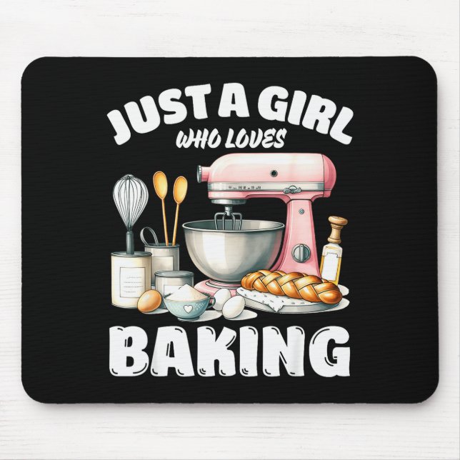 Alfombrilla De Ratón Just A Girl Who Loves Baking, Baking Lover  (Frente)