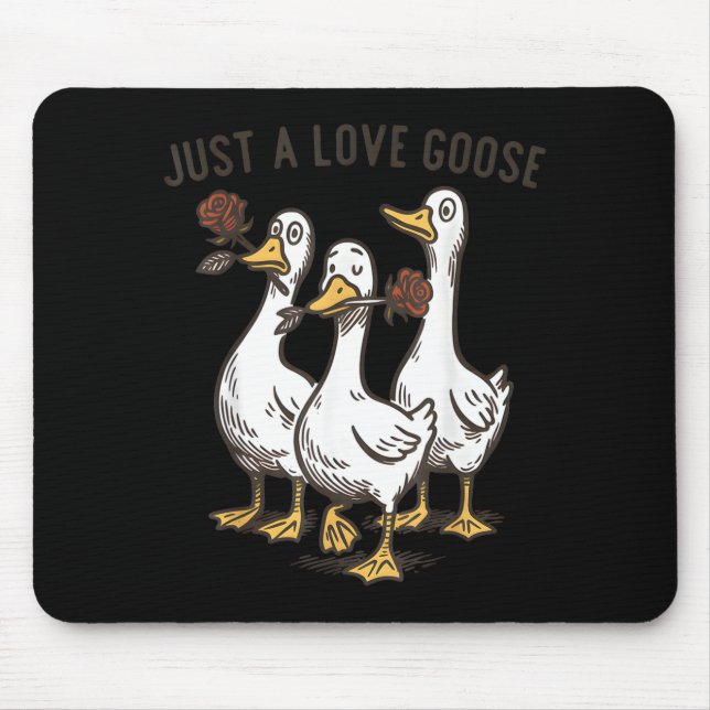 Alfombrilla De Ratón Just A Love Goose Funny Goose Happy Valentine’s Da (Frente)