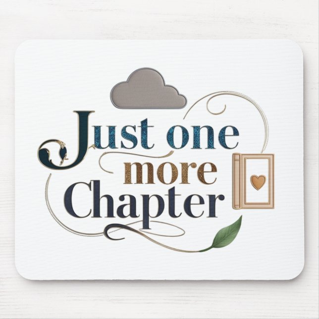 Alfombrilla De Ratón Just One More Chapter" Literary Mousepad | Book (Frente)