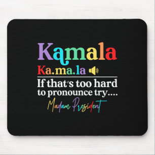 Alfombrilla De Ratón Kamala Hariss La If That's Demasiado Hard to Pronu