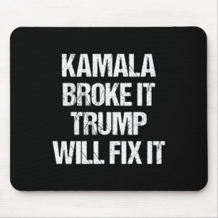 Alfombrilla De Ratón Kamala Harris dijo que Trump lo arreglará