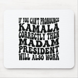 Alfombrilla De Ratón Kamala Harris si no puedes pronunciar su nombre Co