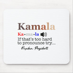 Alfombrilla De Ratón Kamala si es muy difícil pronunciar la sentencia