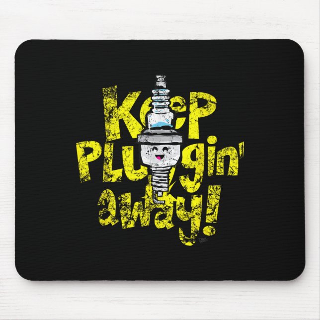 Alfombrilla De Ratón Kawaii Spark Plug Keep Pluggin Away Motivational R (Frente)