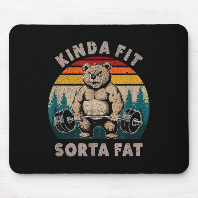 Alfombrilla De Ratón Kinda Fit Sorta Fat - Funny Gym Bear Weightlifting (Frente)