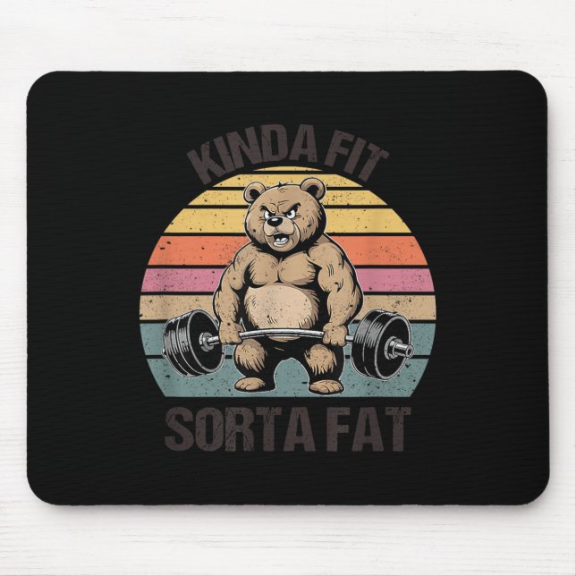 Alfombrilla De Ratón Kinda Fit Sorta Fat - Funny Gym Bear Weightlifting (Frente)