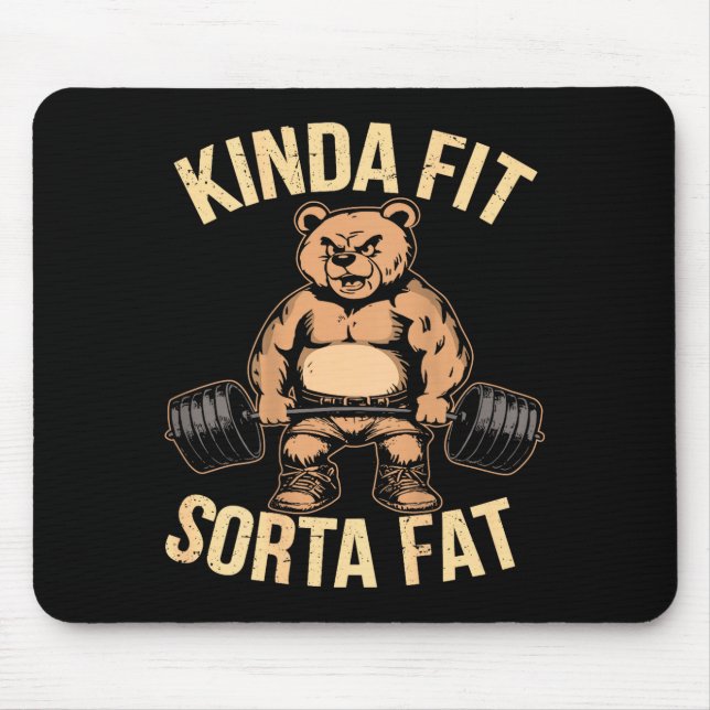Alfombrilla De Ratón Kinda Fit Sorta Fat - Funny Gym Bear Weightlifting (Frente)
