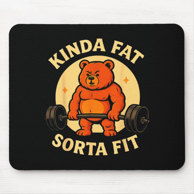 Alfombrilla De Ratón Kinda Fit Sorta Fat - Funny Gym Bear Weightlifting (Frente)