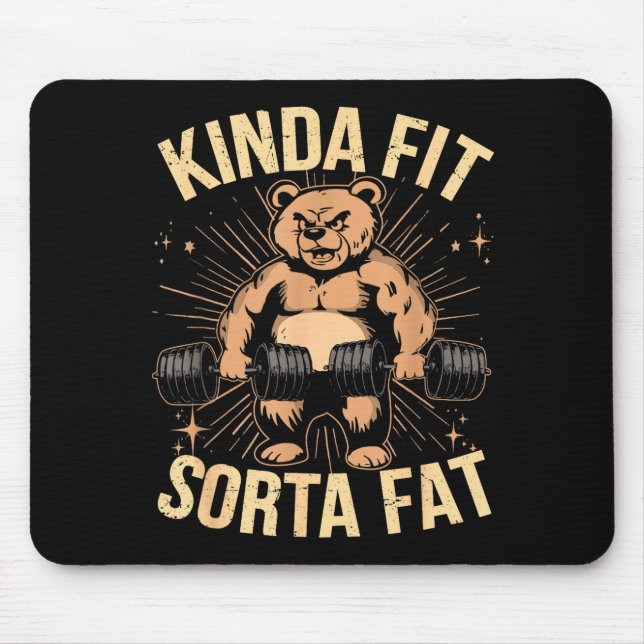 Alfombrilla De Ratón Kinda Fit Sorta Fat - Funny Gym Bear Weightlifting (Frente)