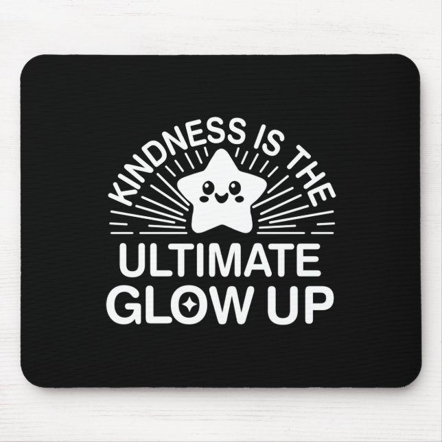 Alfombrilla De Ratón Kindness Anti Bullings Week Ultimate Glow Up Stick (Frente)