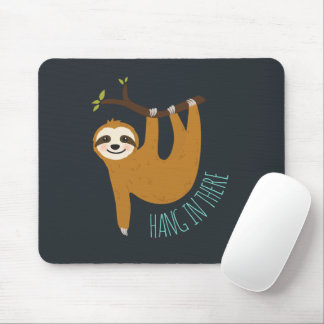 Alfombrilla De Ratón La adorable Sloth "Aguanta ahí"
