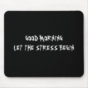 ALFOMBRILLA DE RATÓN LA BUENA MAÑANA DEJÓ LA TENSIÓN COMENZAR MOUSEP