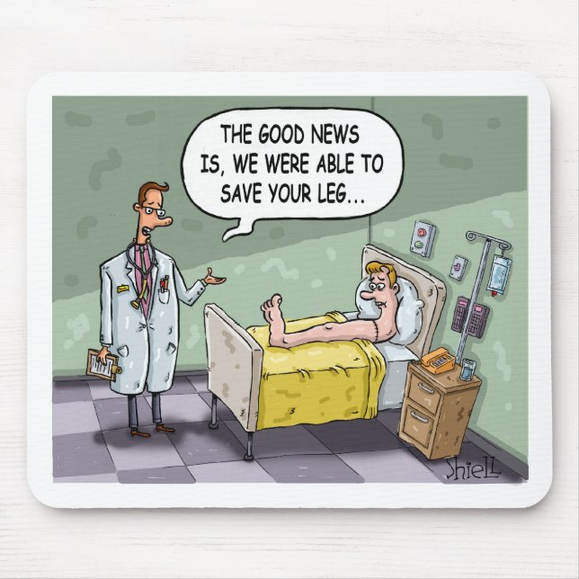 Alfombrilla De Ratón La buena noticia es que pudimos salvar tu pierna (Frente)