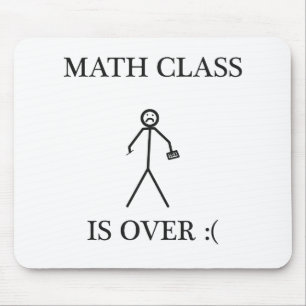 Alfombrilla De Ratón La clase de la matemáticas ha terminado: (