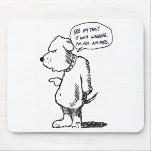 Alfombrilla De Ratón La cola no está meneando