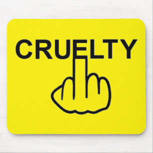 Alfombrilla De Ratón La Crueldad De Mousepad Es Cruel