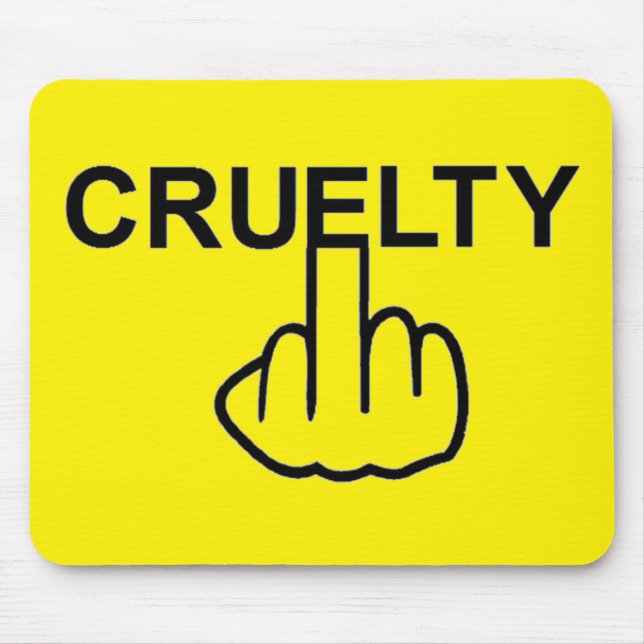 Alfombrilla De Ratón La Crueldad De Mousepad Es Cruel (Frente)