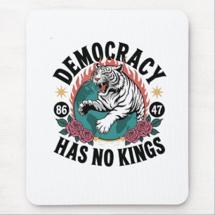 Alfombrilla De Ratón La democracia no tiene reyes 86 47 tigres