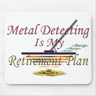 Alfombrilla De Ratón La detección del metal es mi plan de retiro