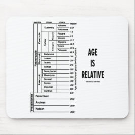 Alfombrilla De Ratón La edad es relativa (Humor de tiempo geológico)