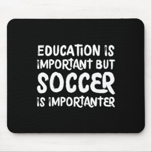 Alfombrilla De Ratón La educación es importante pero el fútbol es más i