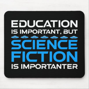 Alfombrilla De Ratón La educación es importante, pero la ciencia ficció