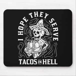 Alfombrilla De Ratón La Esperanza de los Hombres Sirve Tacos en el Infi