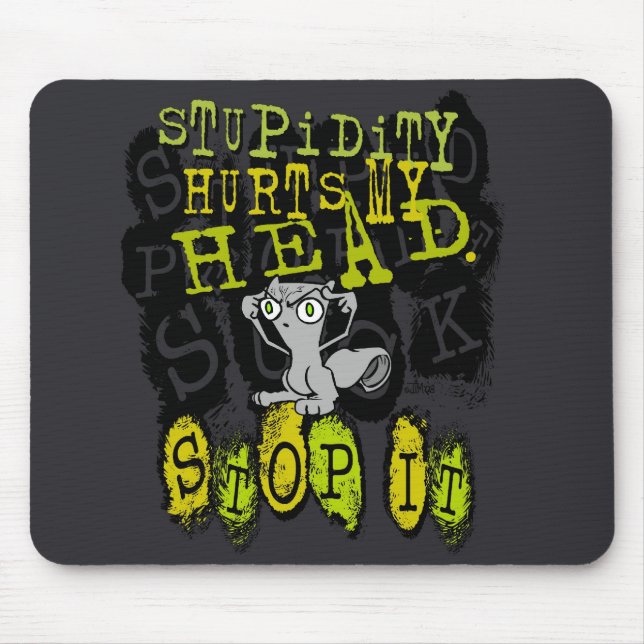 Alfombrilla De Ratón La estupidez daña mi cabeza: Mousepad espumoso (Frente)