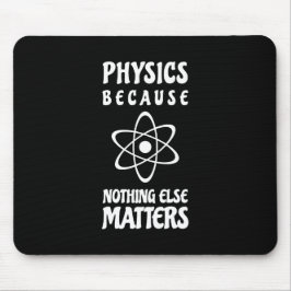 Alfombrilla De Ratón La física porque nada materias otras