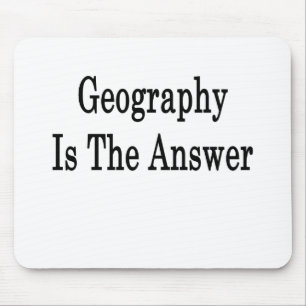 Alfombrilla De Ratón La geografía es la respuesta
