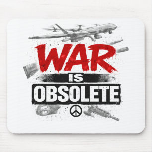 Alfombrilla De Ratón La guerra es obsoleta – Diseño de protesta de paz