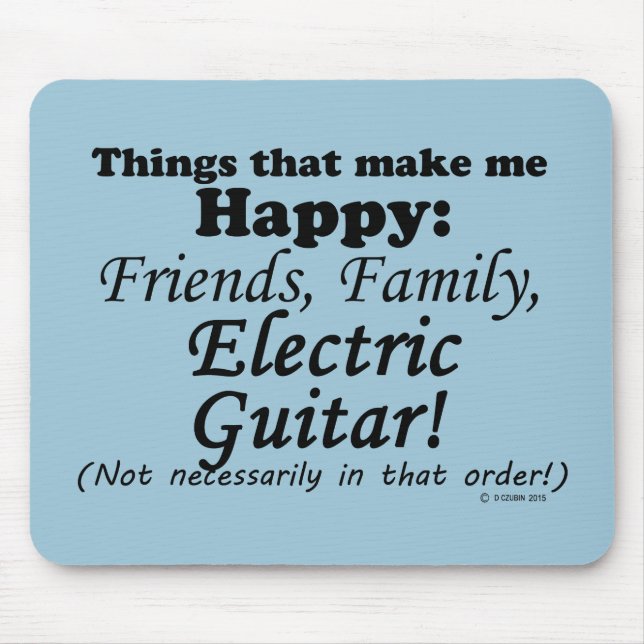 Alfombrilla De Ratón La guitarra eléctrica me hace feliz (Frente)