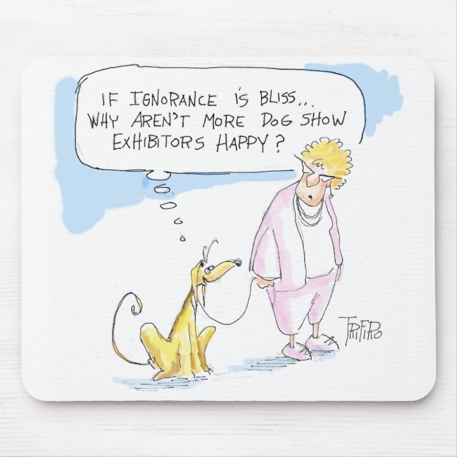 Alfombrilla De Ratón La ignorancia es dicha ..... (Frente)