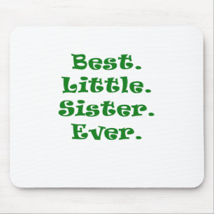 Alfombrilla De Ratón La mejor pequeña hermana nunca