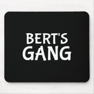Alfombrilla De Ratón La pandilla de Bert Nombre de pila Bert Despedida