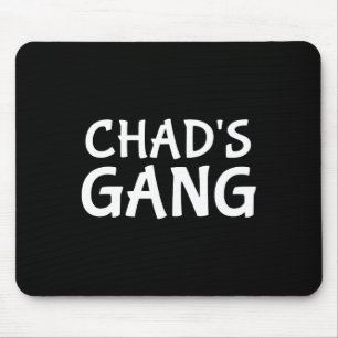 Alfombrilla De Ratón La pandilla de Chad Nombre de pila Chad Despedida 