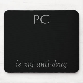 Alfombrilla De Ratón La PC, es mi antinarcótica