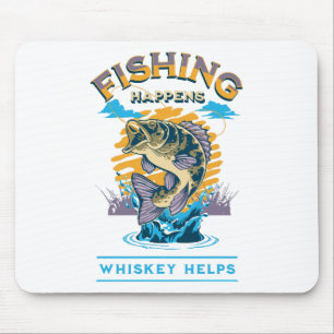 Alfombrilla De Ratón La pesca sucede. ¡El whiskey ayuda!
