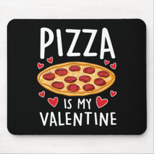 Alfombrilla De Ratón La Pizza Es Mi San Valentín Hombres Mujeres Niños
