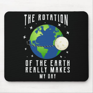 Alfombrilla De Ratón La Rotación De La Tierra Hace De Mi Profesora De C
