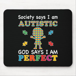 Alfombrilla De Ratón La Sociedad Dice Que Soy Autista Y Dios Dice Que S