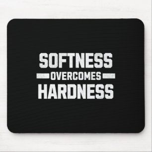 Alfombrilla De Ratón La Suavidad Supera La Dificultad. Yieling to Stren