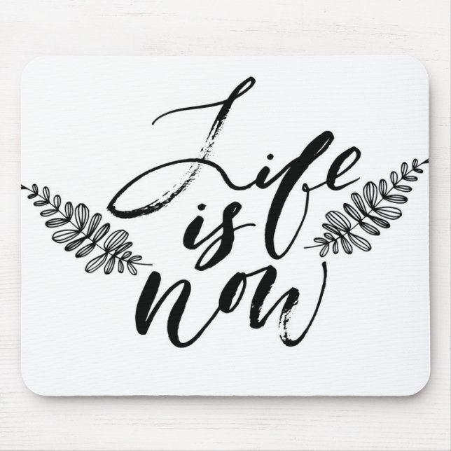 Alfombrilla De Ratón La vida ahora está (Frente)